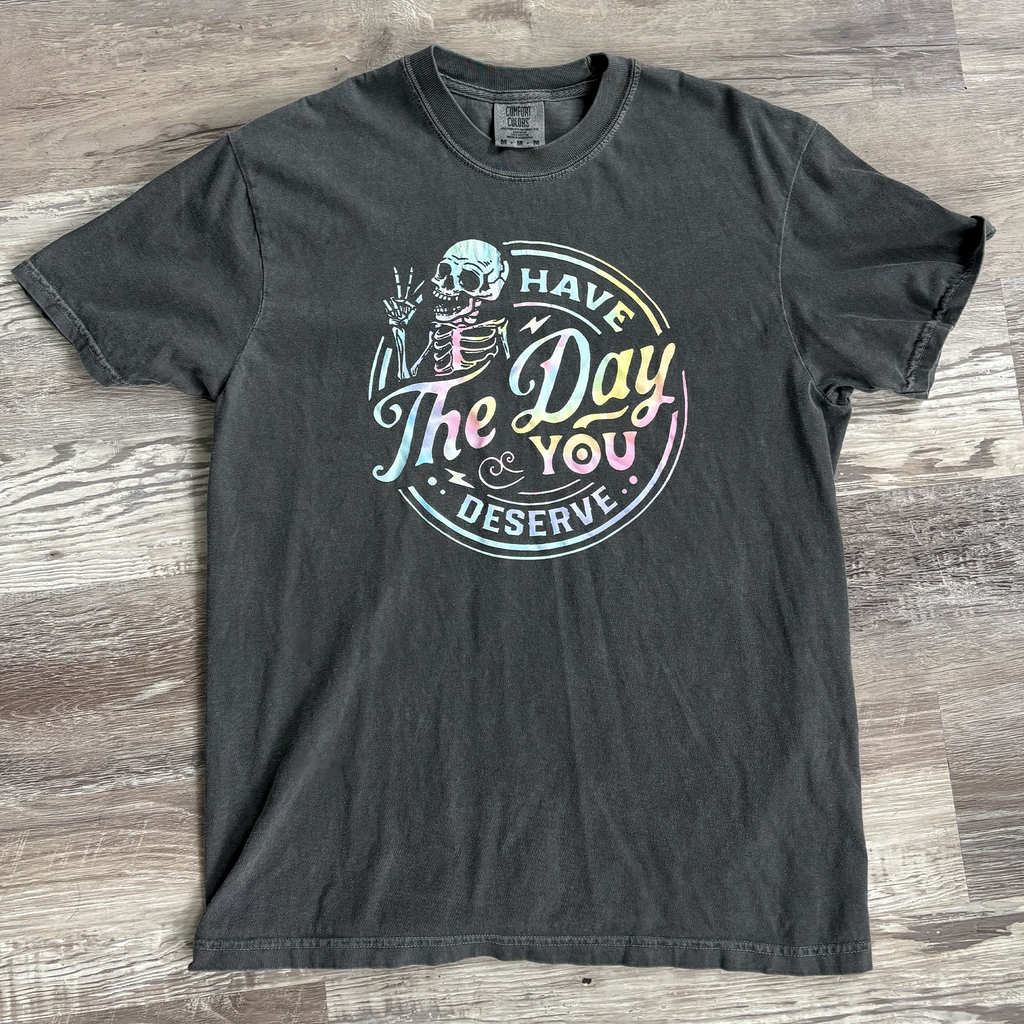 Have the Day You Deserve — Multi-Color Skeleton Comfort Colors
